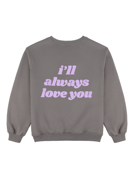 I'll Always Love You Sweatshirt (Dk Gray) - Happy Camp3r